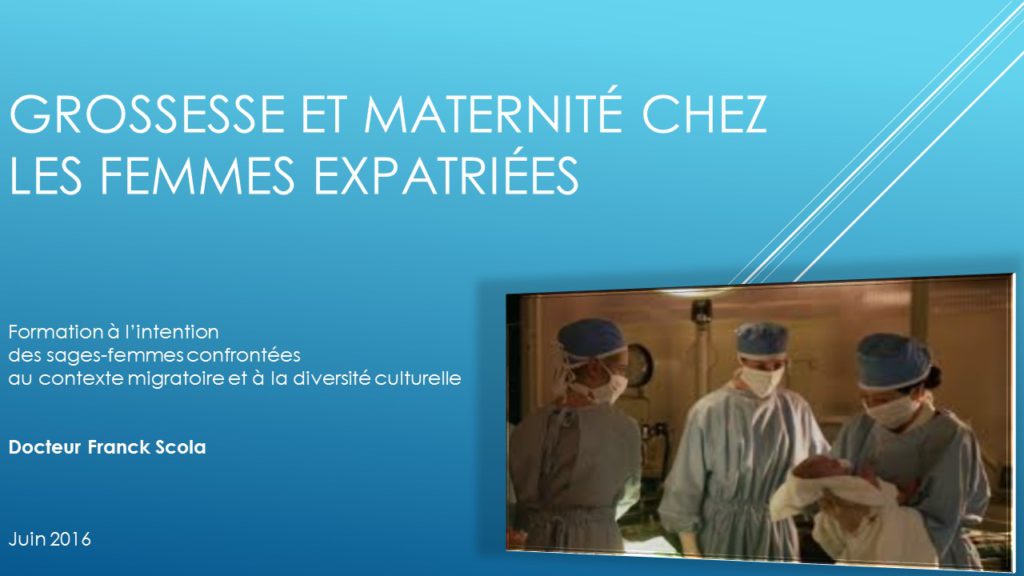 Grossesse et maternité chez les femmes expatriées : une formation à l’intention des sages-femmes confrontées au contexte migratoire.