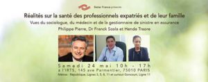 Réalités sur la santé des professionnels expatriés et de leur famille avec Philippe Pierre, Franck Scola et Henda Traore.