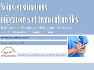 Enseignement à l'IFSI04 : soins en situations migratoires et transculturelles (Franck Scola)