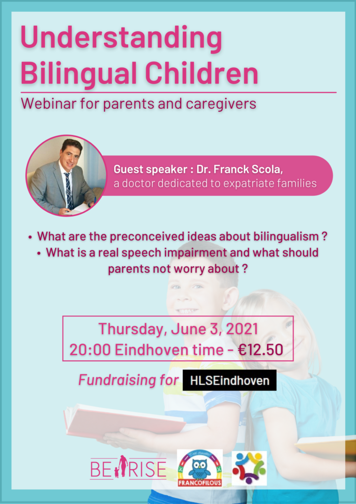 Understanding Bilingual Children : a webinar for parents and caregivers with Dr. Franck Scola on Thursday, June 3, 2021.