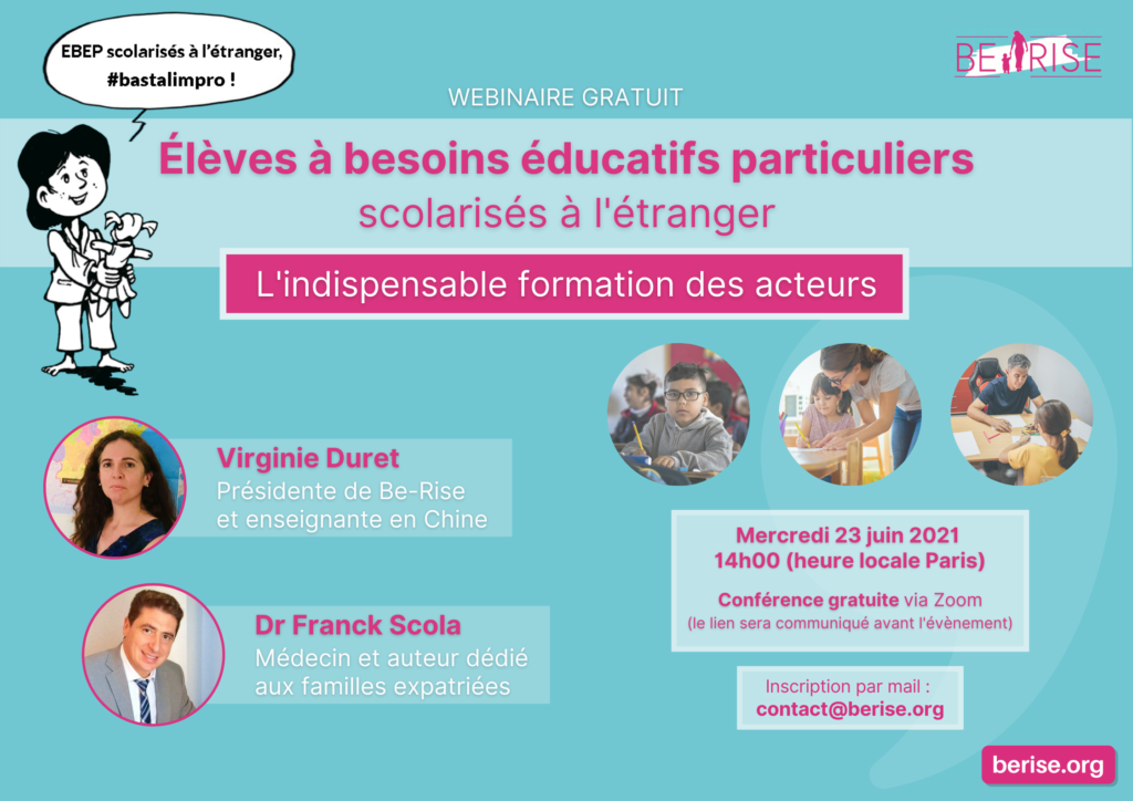 En réaction au Sénat au sujet de l’inclusion scolaire des élèves à besoins éducatifs particuliers (EBEP) scolarisés à l’étranger, Be-Rise organise mercredi 23 juin 2021 un webinaire.